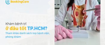 10 Bệnh viện, phòng khám trĩ tốt ở TP.HCM