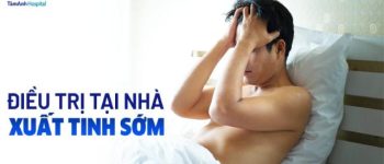 13 cách chữa xuất tinh sớm tại nhà không cần dùng thuốc