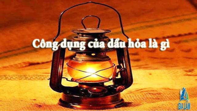 công dụng của dầu hỏa