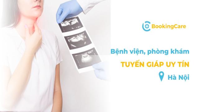 Top Bệnh viện, Phòng khám tuyến giáp uy tín tại Hà Nội