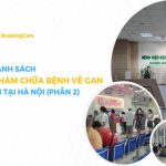 5 bệnh viện khám chữa bệnh về Gan uy tín tại Hà Nội (Phần 2)