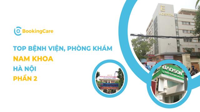 Top Bệnh viện, Phòng khám Nam khoa Hà Nội (phần 2)