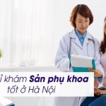 9 địa chỉ khám Sản Phụ khoa tốt ở Hà Nội