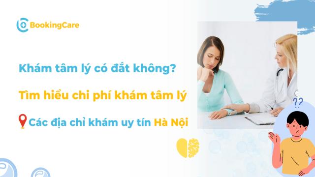 Chi phí khám tâm lý tại các bệnh viện, phòng khám Hà Nội