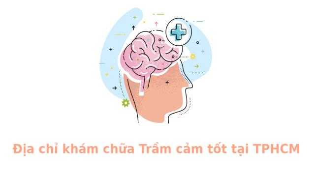 Địa chỉ khám chữa Trầm cảm tốt tại TPHCM