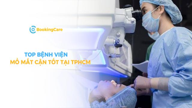 Top bệnh viện mổ mắt cận tốt TPHCM