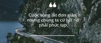 270 status về cuộc sống hay, cap về cuộc sống bình yên ngắn gọn, ý nghĩa