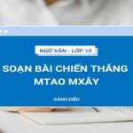 Soạn bài Chiến thắng Mtao Mxây | Ngữ văn 10 Cánh Diều