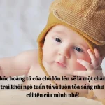 80 Lời chúc đầy tháng hay, ý nghĩa cho bé ở hiện tại và tương lai!