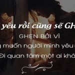 STT Ghen, Những Câu Nói Ghen Tuông “Sâu Cay” Trong Tình Yêu