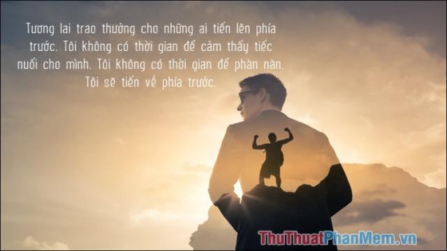 Tương lai trao thưởng cho những ai tiến lên phía trước