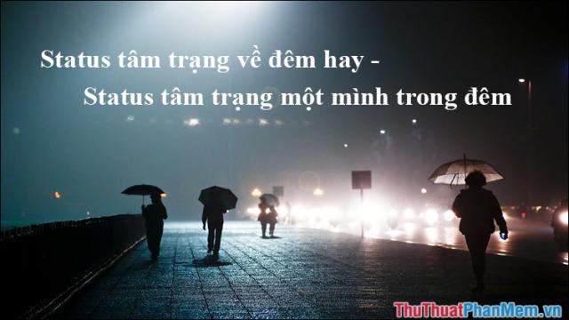 Stt tâm trạng về đêm hay Stt tâm trạng một mình trong đêm