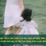 90 stt mẹ và con gái, câu nói hay về mẹ và con gái nhỏ hay ý nghĩa