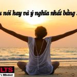 Những câu nói hay và ý nghĩa nhất bằng Tiếng Anh