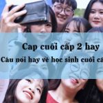 Cap cuối cấp 2 hay, những câu nói hay về học sinh cuối cấp 2