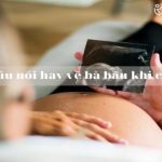 Danh sách những câu nói về bà bầu cực hay #không nên bỏ qua