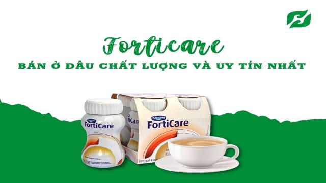 Sữa Forticare bán ở đâu chất lượng và uy tín nhất?