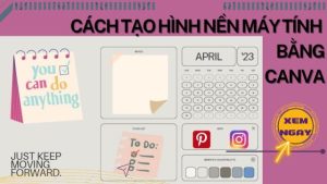 Cách tạo hình nền máy tính bằng Canva cực đơn giản theo cách riêng