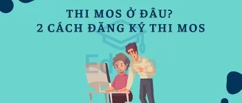 Thi MOS ở đâu? 2 cách đăng ký thi MOS