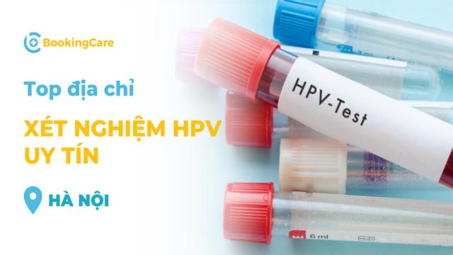 Top địa chỉ xét nghiệm HPV uy tín tại Hà Nội