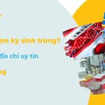 Xét nghiệm ký sinh trùng Đà Nẵng: Review 5 địa chỉ uy tín