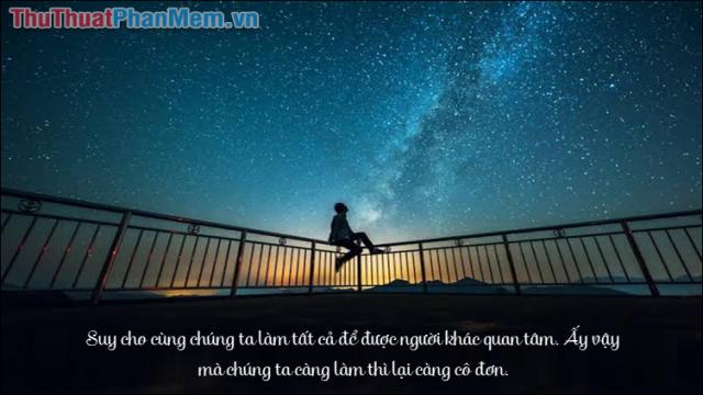 Suy cho cùng chúng ta làm tất cả để được người khác quan tâm