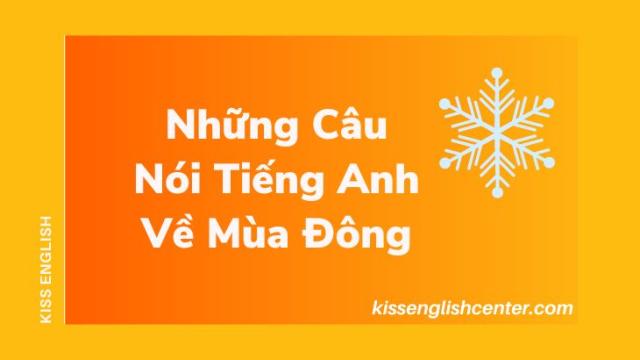 Những Câu Nói Tiếng Anh Về Mùa Đông 