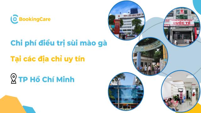 Chi phí điều trị sùi mào gà tại 5 địa chỉ TPHCM