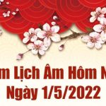 Lịch âm 1/5, âm lịch hôm nay Chủ Nhật ngày 1/5/2022 ngày tốt hay xấu? Lịch vạn niên 1/5/2022