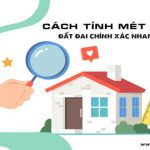 Cách tính mét vuông nhanh chóng, chính xác