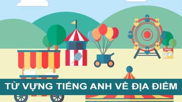 Những từ vựng tiếng Anh về địa điểm