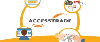 Xu hướng sử dụng Accesstrade là gì? Hướng dẫn đăng ký Accesstrade 2022