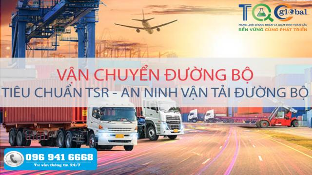 Tiêu chuẩn TSR - An Ninh vận tải đương bộ năm 2023 | TQC CGLOBAL -1