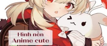 Khám phá bộ 100+ hình nền anime cute cực nét chất lượng cao dành cho cả nam và nữ