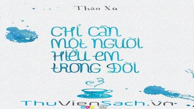 stt chỉ cần một người hiểu em trong đời