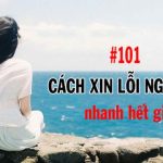 #101 Cách Xin Lỗi Người Yêu Chắc Chắn 99% Anh Em Sẽ Cần Tới